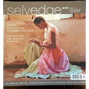 Selvedge Magazine No 17 Clothing Textiles Interiors Soft Cover